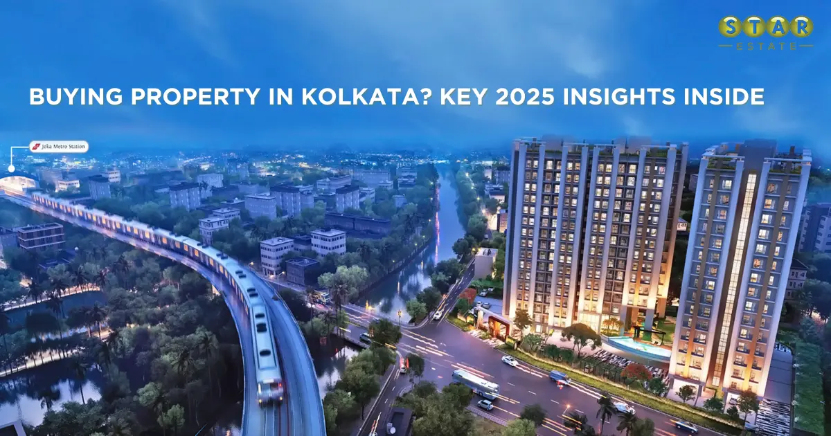 Looking to Buy Property in Kolkata? Here’s What You Need to Know in 2025