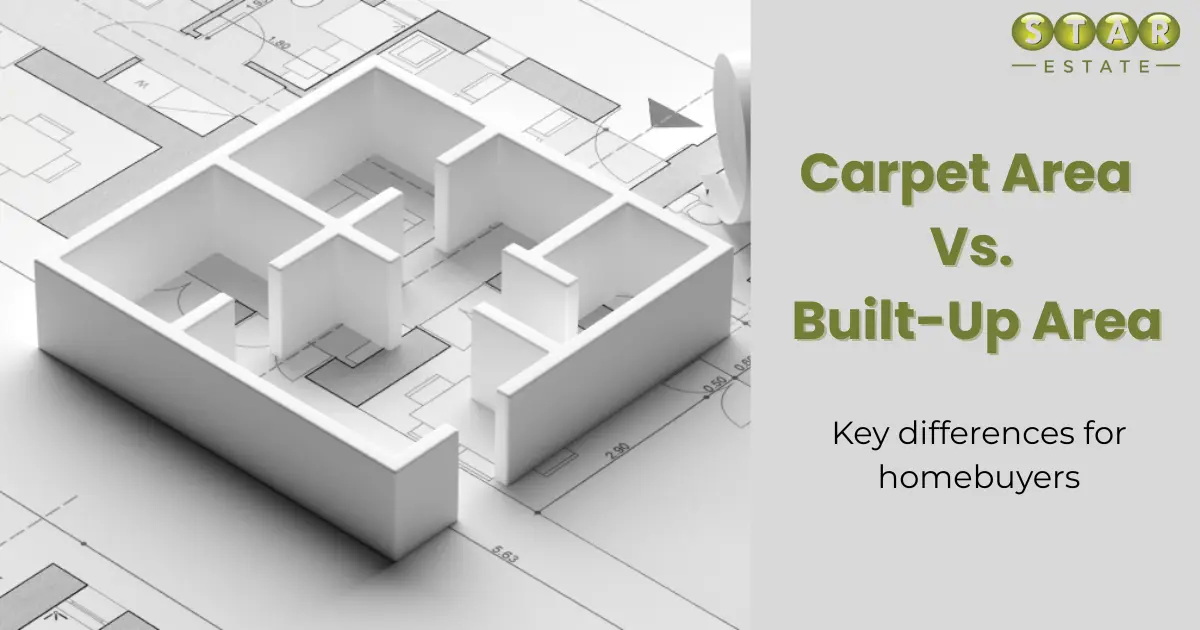 The Difference Between Carpet Area and Built-Up Area: A Complete Guide for Homebuyers