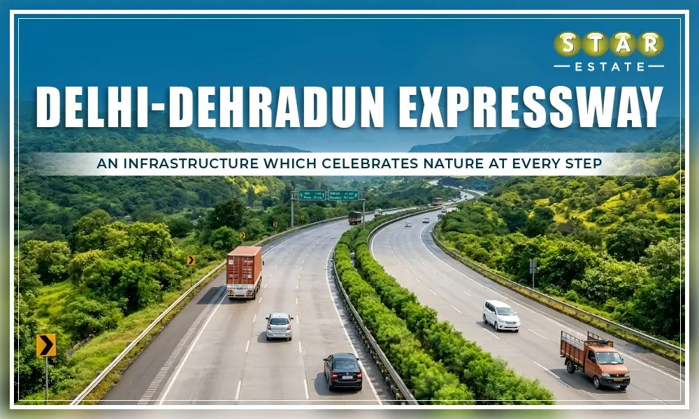 Delhi-Dehradun Expressway – Everything about Asia’s Largest Green Corridor 